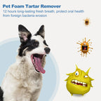 Pet Mouth Cleaning Foam — Natural Tartar Remover, 12-Hour Fresh Breath